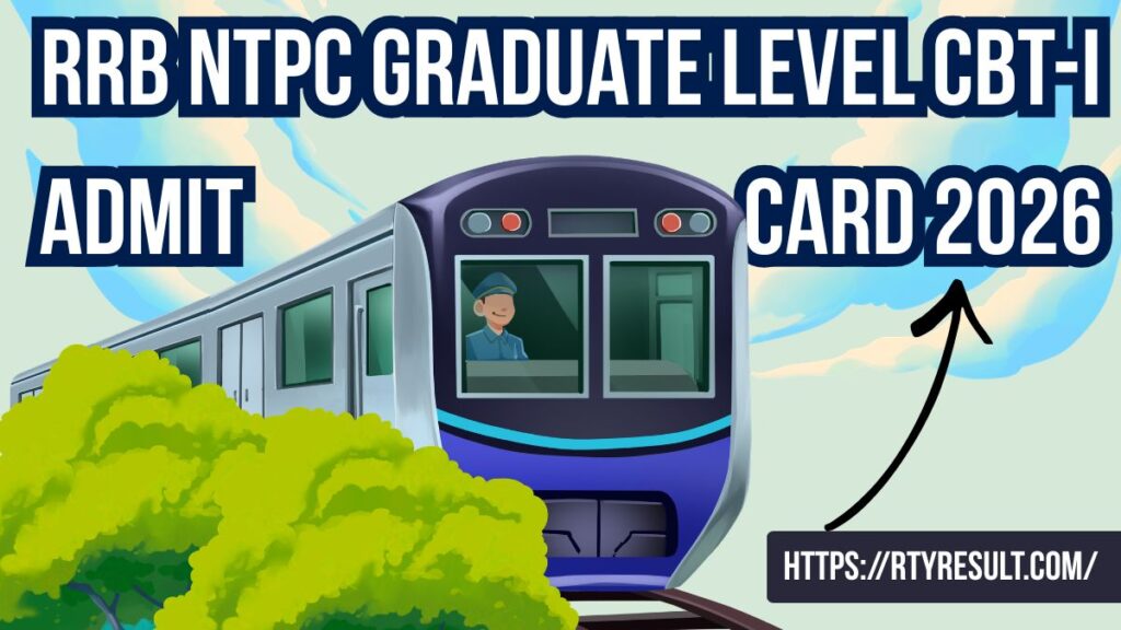 RRB NTPC Graduate Level CBT-I Admit Card 2026